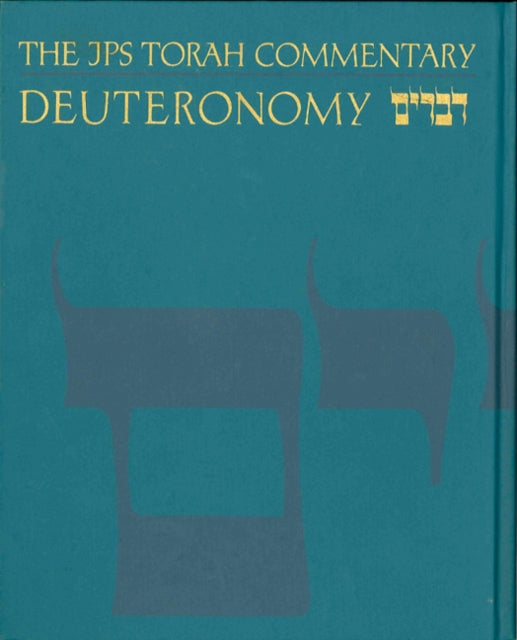 The JPS Torah Commentary: Deuteronomy