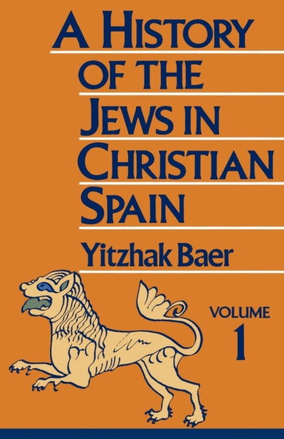 A History of the Jews in Christian Spain, Volume 1