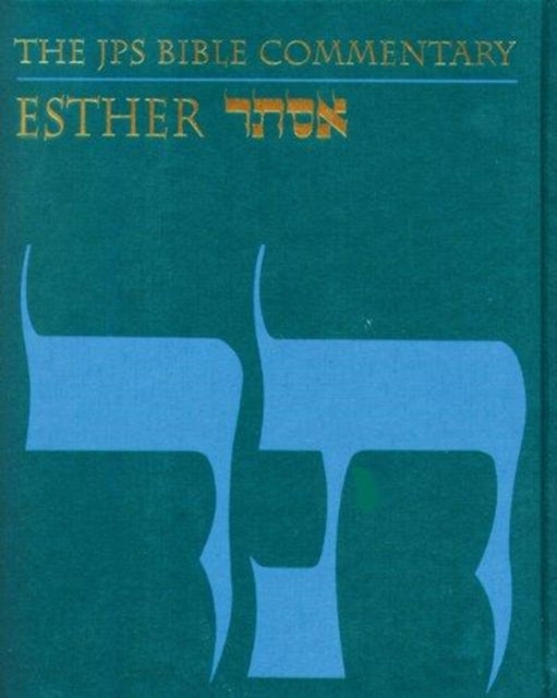 The JPS Bible Commentary: Esther