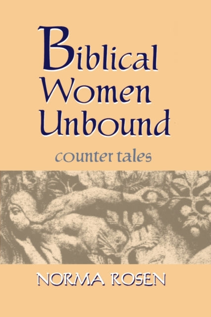 Biblical Women Unbound: Counter-Tales