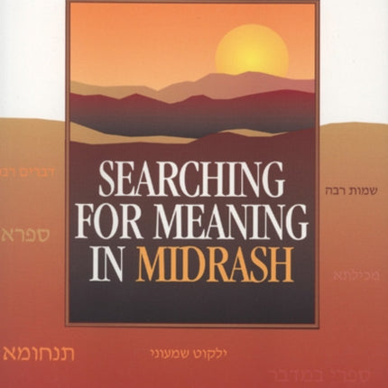 Searching for Meaning in Midrash: Lessons for Everyday Living