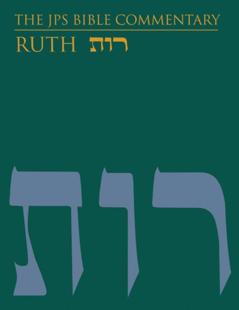 The JPS Bible Commentary: Ruth