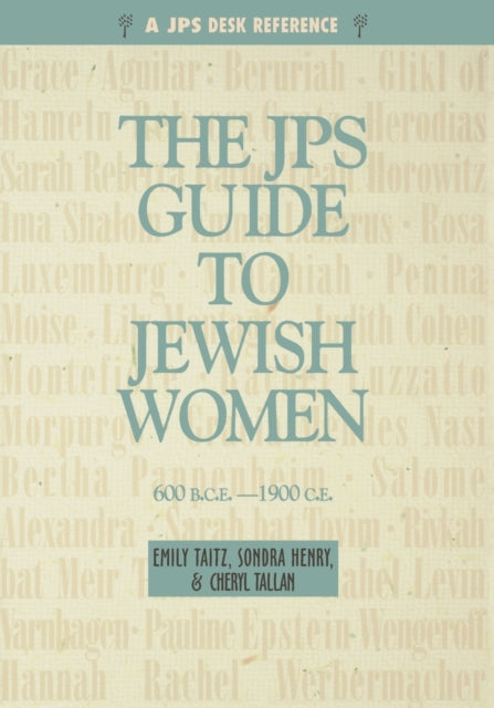 JPS Guide to Jewish Women: 600 BCE-1900 CE