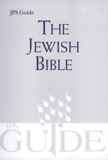 The Jewish Bible: A JPS Guide