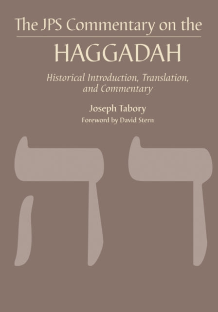 The JPS Commentary on the Haggadah: Historical Introduction, Translation, and Commentary