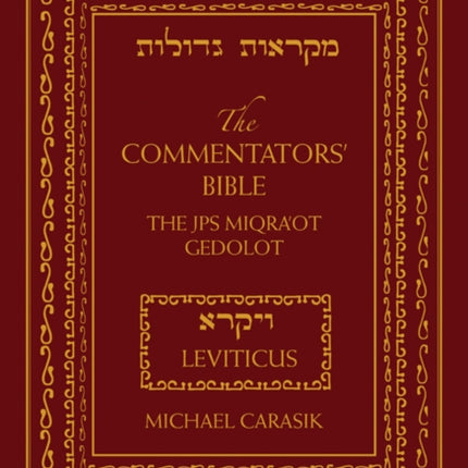 The Commentators' Bible: Leviticus: The Rubin JPS Miqra'ot Gedolot