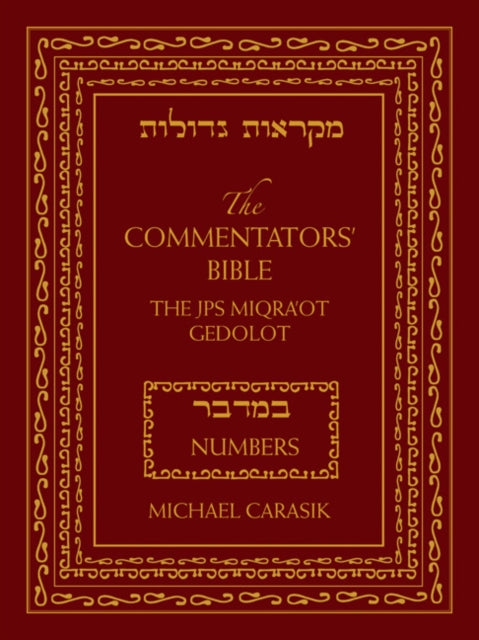 The Commentators' Bible: Numbers: The Rubin JPS Miqra'ot Gedolot