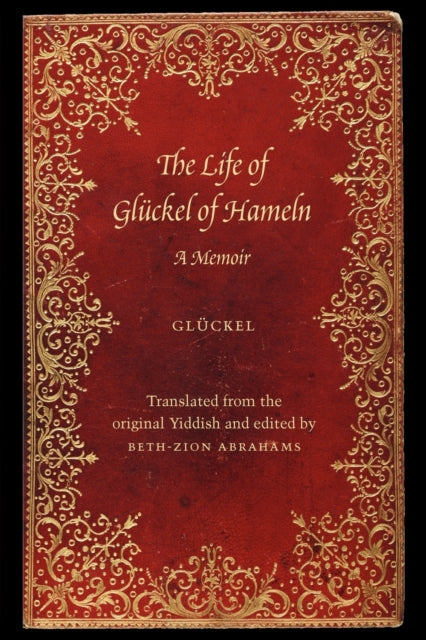 The Life of Glückel of Hameln: A Memoir