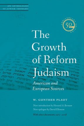 The Growth of Reform Judaism: American and European Sources