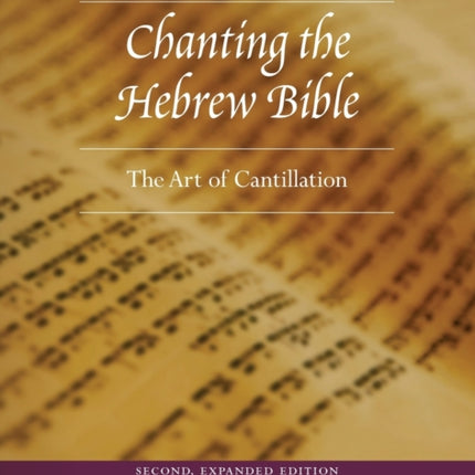 Chanting the Hebrew Bible: The Art of Cantillation