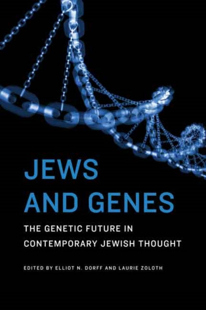 Jews and Genes: The Genetic Future in Contemporary Jewish Thought