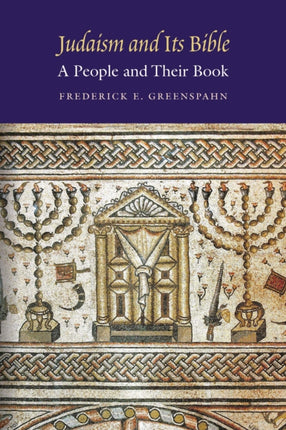 Judaism and Its Bible: A People and Their Book