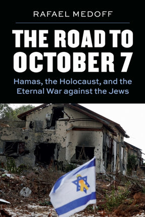 The Road to October 7  Hamas the Holocaust and
