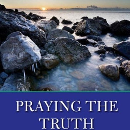 Praying the Truth