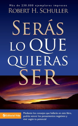 Serás Lo Que Quieras Ser