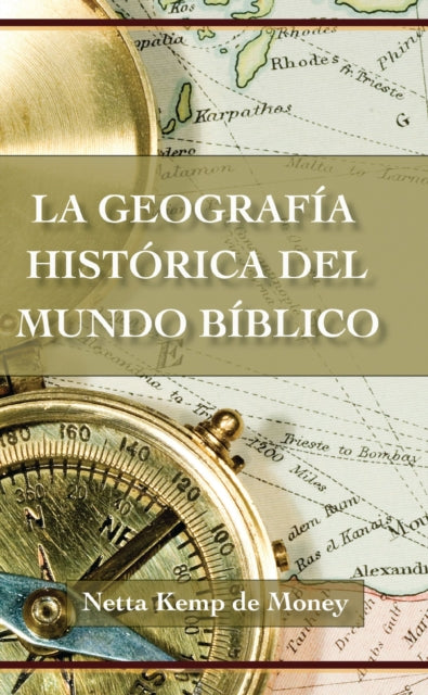 La Geografia Historica del Mundo Biblico