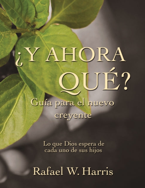 'Y Ahora Que?: What God Expect from His People