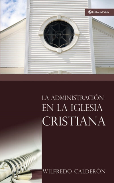 La Administracion De La Iglesia Cristiana