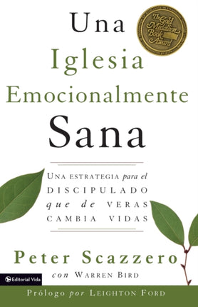 Una Iglesia Emocianalimente Sana The Emotionally Healthy Church A Strategy for Discipleship That Actually Changes Lives Spanish Spanish Edition