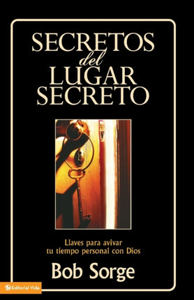 Secretos Del Lugar Secreto: Keys to Igniting Your Personal Time with God