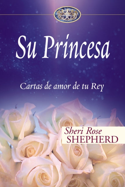 Su Princesa: Love Letters from Your King