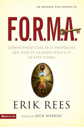 FORMA Conociendo cul es el propsito que Dios te ha dado solo a ti en esta tierra Spanish Edition