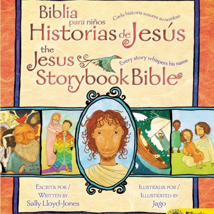 Jesus Storybook Bible (Bilingual) / Biblia para niños, Historias de Jesús (Bilingüe): Every Story Whispers His Name