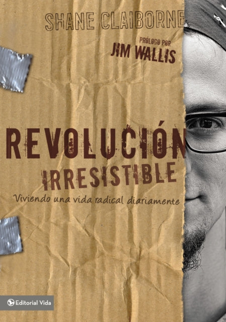 Revolución Irresistible: Viviendo Una Vida Radical Diariamente