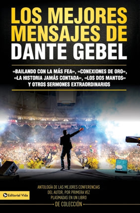 Los mejores mensajes de Dante Gebel Spanish Edition