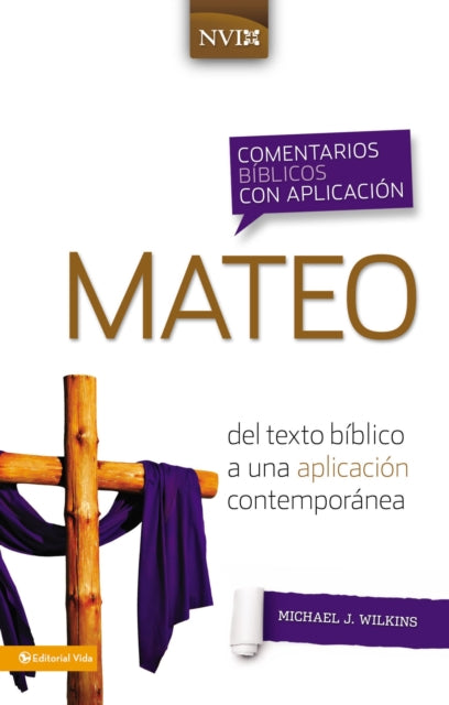 Comentario Bíblico Con Aplicación NVI Mateo: del Texto Bíblico a Una Aplicación Contemporánea