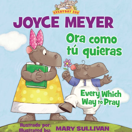 Every Which Way To Pray (Bilingual) / Ora como tú quieras (Bilingüe)