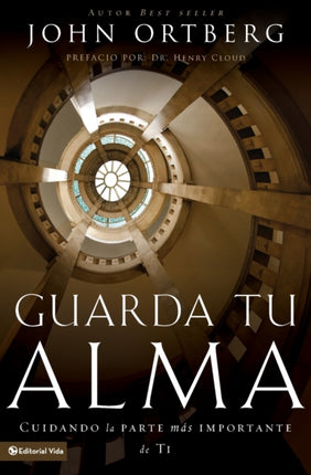 Guarda tu alma Cuidando la parte ms importante de ti Spanish Edition