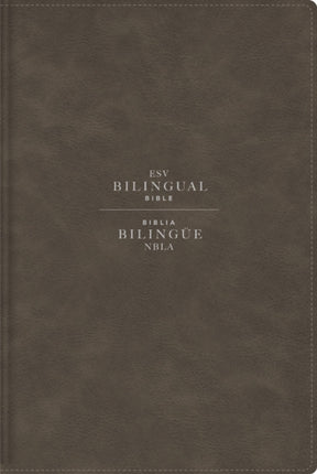 EsvNbla Bilingual Bible Leathersoft Grey EsvNbla Biblia Bilingüe Leathersoft Gris