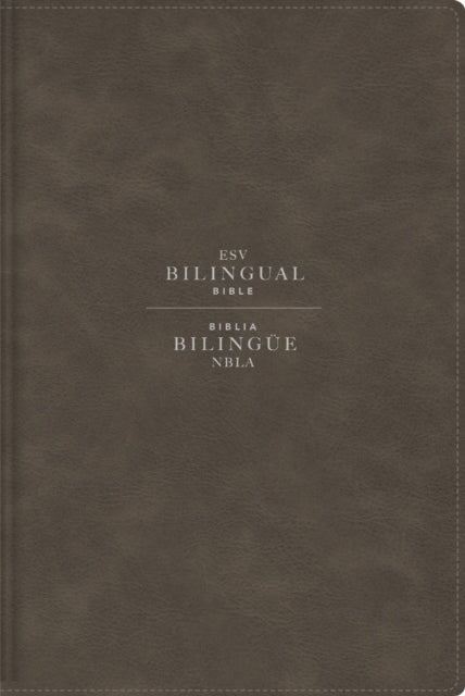 EsvNbla Bilingual Bible Leathersoft Grey EsvNbla Biblia Bilingüe Leathersoft Gris