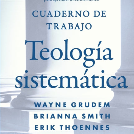 Cuaderno de trabajo de la Teología sistemática Softcover Systematic Theology Workbook