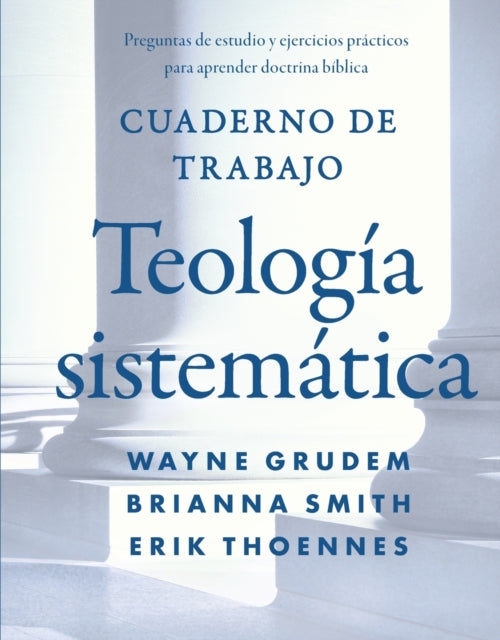 Cuaderno de trabajo de la Teología sistemática Softcover Systematic Theology Workbook