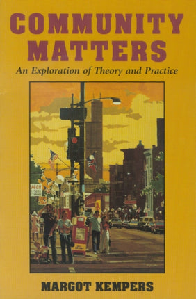 Community Matter An Exploration of Theory and