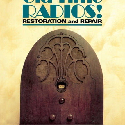 Old Time Radios Restoration and Repair