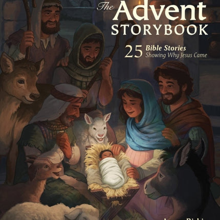 The Advent Storybook: 25 Bible Stories Showing Why Jesus Came