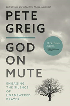 God On Mute: Engaging the Silence of Unanswered Prayer