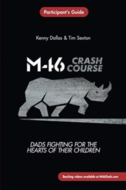 M46 Crash Course: Dads Fighting for the Hearts of Their Children