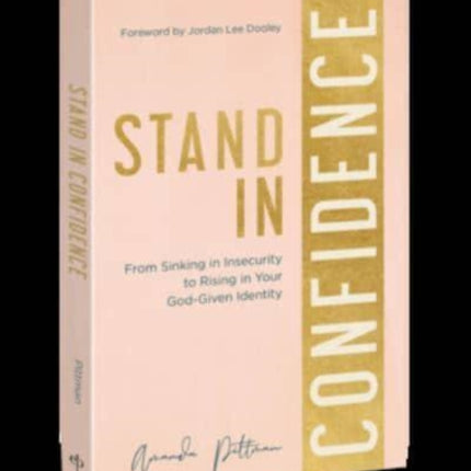 Stand in Confidence: From Sinking in Insecurity to Rising in Your God-Given Identity