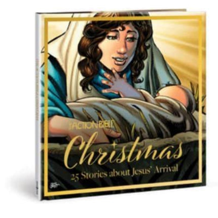 The Action Bible Christmas: 25 Stories about Jesus' Arrival