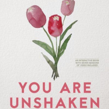 You Are Unshaken - Includes Seven-Session Video Series: Finding Security in God in an Uncertain World