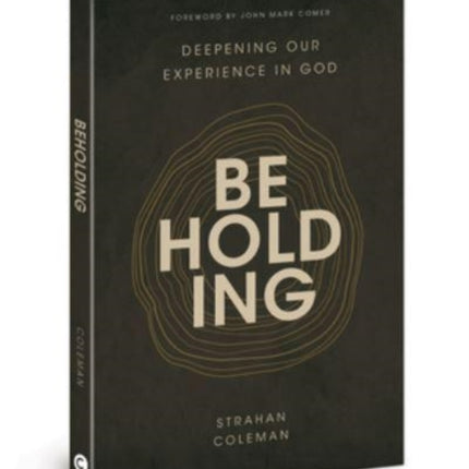 Beholding: Deepening Our Experience in God