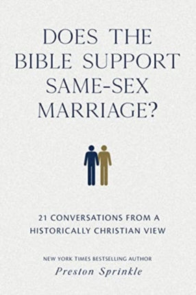 Does the Bible Support Same-Sex Marriage?: 21 Conversations from a Historically Christian View