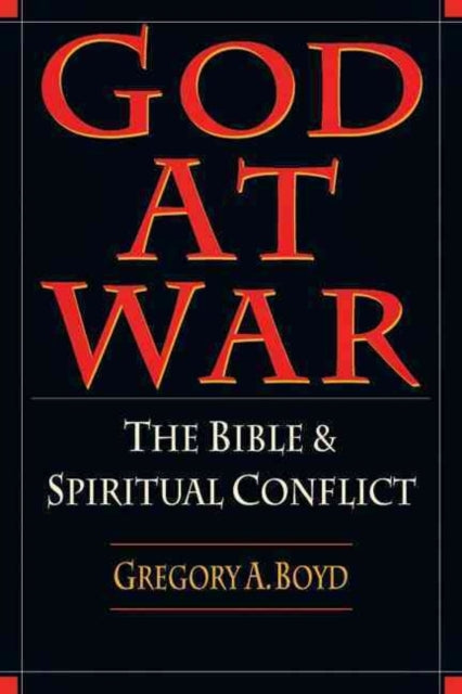 God at War – The Bible and Spiritual Conflict