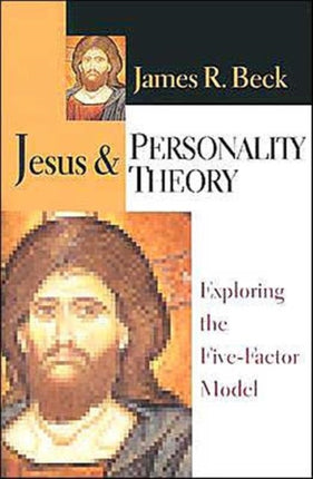Jesus and Personality Theory  Exploring the FiveFactor Model