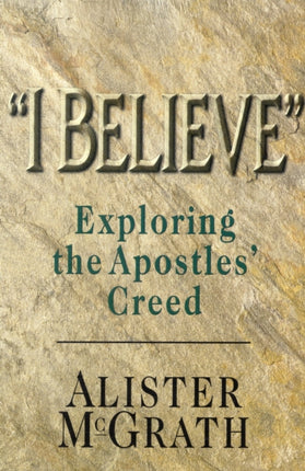 "I Believe": Exploring the Apostles' Creed