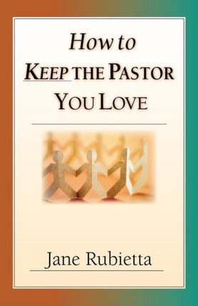 How to Keep the Pastor You Love Beyond Pat